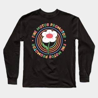 Fine Motor Promoter Occupational Therapy Flower Long Sleeve T-Shirt